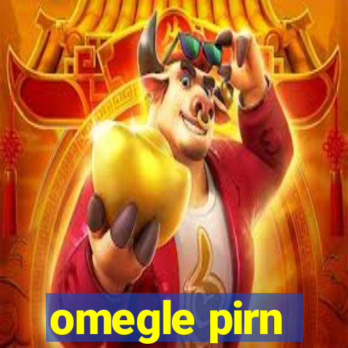 omegle pirn